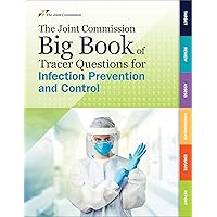 The Joint Commission Big Book of Tracer Questions for Infection Prevention and Control (Soft Cover)