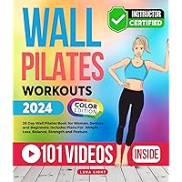 Wall Pilates Workouts: 28 Day Wall Pilates Book for Women, Seniors and Beginners: Includes Plans For Weight Loss, Balance, Strength and Posture. (Fun & Fit) Wall Pilates Workouts: 28 Day Wall Pilates Book for Women, Seniors and Beginners: Includes Plans For Weight Loss, Balance, Strength and Posture. (Fun & Fit) Kindle Paperback Hardcover