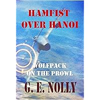 Hamfist Over Hanoi: Wolfpack on the Prowl (The Air Combat Adventures of Hamilton 