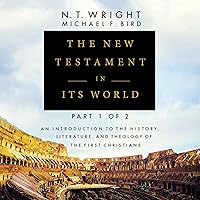 The New Testament in Its World: Part 1: An Introduction to the History, Literature, and Theology of the First Christians The New Testament in Its World: Part 1: An Introduction to the History, Literature, and Theology of the First Christians Audible Audiobook Audio CD