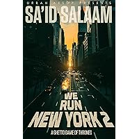 We Run New York 2: a ghetto game of thrones We Run New York 2: a ghetto game of thrones Kindle Audible Audiobook Paperback