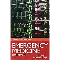 Emergency Medicine: Diagnosis and Management Emergency Medicine: Diagnosis and Management Paperback