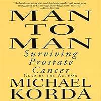Man to Man: Surviving Prostate Cancer Man to Man: Surviving Prostate Cancer Audible Audiobook Kindle Hardcover Paperback Audio, Cassette