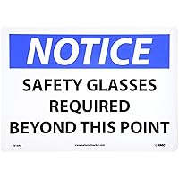 NMC N18RB NOTICE - SAFETY GLASSES REQUIRED BEYOND THIS POINT Signage – 14 in. x 10 in. Rigid Plastic Notice Sign with White/Black Text on Blue/White Base