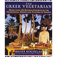 The Greek Vegetarian: More Than 100 Recipes Inspired by the Traditional Dishes and Flavors of Greece The Greek Vegetarian: More Than 100 Recipes Inspired by the Traditional Dishes and Flavors of Greece Paperback Hardcover