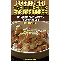 Cooking for One Cookbook for Beginners: The Ultimate Recipe Cookbook for Cooking for One! (Recipes, Dinner, Breakfast, Lunch, Easy Recipes, Healthy, Quick Cooking, Cooking, healthy snacks, deserts) Cooking for One Cookbook for Beginners: The Ultimate Recipe Cookbook for Cooking for One! (Recipes, Dinner, Breakfast, Lunch, Easy Recipes, Healthy, Quick Cooking, Cooking, healthy snacks, deserts) Kindle Audible Audiobook Hardcover Paperback