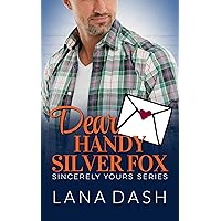 DEAR HANDY SILVER FOX: Curvy Girl Love Letter Short Romance (SINCERELY YOURS Book 6) DEAR HANDY SILVER FOX: Curvy Girl Love Letter Short Romance (SINCERELY YOURS Book 6) Kindle