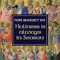 Holiness Is Always in Season Holiness Is Always in Season Audible Audiobook Hardcover Kindle