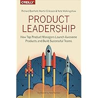 Product Leadership: How Top Product Managers Launch Awesome Products and Build Successful Teams Product Leadership: How Top Product Managers Launch Awesome Products and Build Successful Teams Paperback Kindle Audible Audiobook Audio CD