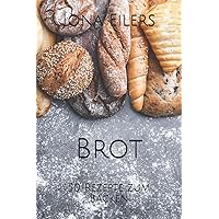 Brot: 50 Rezepte zum Backen (German Edition) Brot: 50 Rezepte zum Backen (German Edition) Paperback Kindle