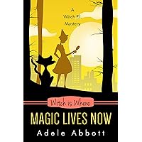 Witch Is Where Magic Lives Now (A Witch P.I. Mystery Book 37) Witch Is Where Magic Lives Now (A Witch P.I. Mystery Book 37) Kindle Paperback