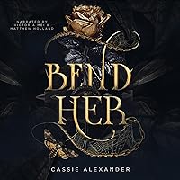 Bend Her: A Dark Beauty and the Beast Fantasy Romance Bend Her: A Dark Beauty and the Beast Fantasy Romance Audible Audiobook Kindle Paperback