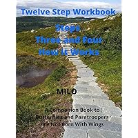 Twelve Step Workbook - Steps Three and Four: How It Works