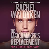 The Matchmaker's Replacement: Wingmen Inc., Book 2 The Matchmaker's Replacement: Wingmen Inc., Book 2 Audible Audiobook Kindle Paperback Audio CD