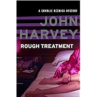 Rough Treatment (The Charlie Resnick Mysteries Book 2) Rough Treatment (The Charlie Resnick Mysteries Book 2) Kindle Hardcover Paperback Mass Market Paperback