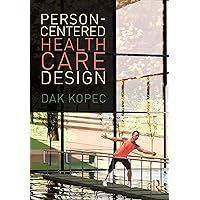 Person-Centered Health Care Design Person-Centered Health Care Design Kindle Hardcover Paperback