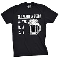 Mens Do I Want A Beer T Shirt Funny Graphic Drinking Tee