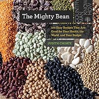 The Mighty Bean: 100 Easy Recipes That Are Good for Your Health, the World, and Your Budget (Countryman Know How) The Mighty Bean: 100 Easy Recipes That Are Good for Your Health, the World, and Your Budget (Countryman Know How) Paperback Kindle