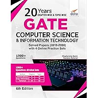 20 years Chapter-wise & Topic-wise GATE Computer Science & Information Technology Solved Papers (2019 - 2000) with 4 Online Practice Sets 6th Edition 20 years Chapter-wise & Topic-wise GATE Computer Science & Information Technology Solved Papers (2019 - 2000) with 4 Online Practice Sets 6th Edition Kindle