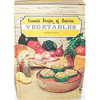 Favorite Recipes of America Vegetables Including Fruits