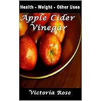 Apple Cider Vinegar Apple Cider Vinegar Kindle