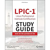 LPIC-1 Linux Professional Institute Certification Study Guide: Exam 101-500 and Exam 102-500 LPIC-1 Linux Professional Institute Certification Study Guide: Exam 101-500 and Exam 102-500 Paperback Kindle
