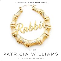 Rabbit: The Autobiography of Ms. Pat Rabbit: The Autobiography of Ms. Pat Audible Audiobook Paperback Kindle Hardcover MP3 CD