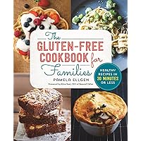 The Gluten Free Cookbook for Families: Healthy Recipes in 30 Minutes or Less The Gluten Free Cookbook for Families: Healthy Recipes in 30 Minutes or Less Paperback Spiral-bound