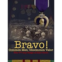 Bravo! Common Men, Uncommon Valor