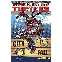Teenage Mutant Ninja Turtles Volume 7: City Fall Part 2 Teenage Mutant Ninja Turtles Volume 7: City Fall Part 2 Paperback Kindle
