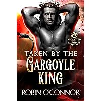 Taken by the Gargoyle King: A Steamy Sci-Fi Monster Romance Taken by the Gargoyle King: A Steamy Sci-Fi Monster Romance Kindle