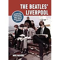 The Beatles' Liverpool The Beatles' Liverpool Paperback Kindle