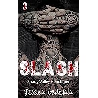 Slash (Shady Valley Henchmen Book 3) Slash (Shady Valley Henchmen Book 3) Kindle Paperback