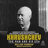 Khrushchev: The Man and His Era Khrushchev: The Man and His Era Audible Audiobook Kindle Paperback Hardcover Audio CD