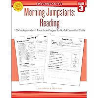 Morning Jumpstarts: Reading (Grade 3): 100 Independent Practice Pages to Build Essential Skills Morning Jumpstarts: Reading (Grade 3): 100 Independent Practice Pages to Build Essential Skills Paperback Mass Market Paperback
