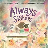 Always Sisters: A Story of Loss and Love Always Sisters: A Story of Loss and Love Hardcover Kindle