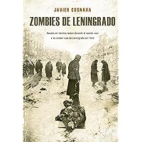 ZOMBIES DE LENINGRADO: Una novela basada en hechos reales. Incluye 30 escalofriantes fotografías (Spanish Edition)