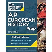 Princeton Review AP European History Prep, 22nd Edition: 3 Practice Tests + Complete Content Review + Strategies & Techniques (2024) (College Test Preparation)