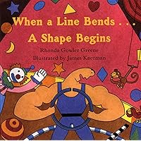When a Line Bends . . . A Shape Begins When a Line Bends . . . A Shape Begins Paperback Library Binding