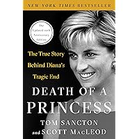 Death of a Princess: The True Story Behind Diana's Tragic End Death of a Princess: The True Story Behind Diana's Tragic End Kindle