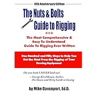 Nuts and Bolts Guide To Rigging: One Hundred and Fifty Steps to help you get the most from the rigging of your rowing equipment Nuts and Bolts Guide To Rigging: One Hundred and Fifty Steps to help you get the most from the rigging of your rowing equipment Kindle Paperback