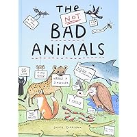 The Not BAD Animals The Not BAD Animals Hardcover