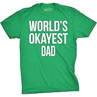 Mens Okayest Dad T Shirt Funny Sarcastic Novelty Gift for Husband Fathers Day