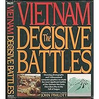 Vietnam, The Decisive Battles Vietnam, The Decisive Battles Hardcover