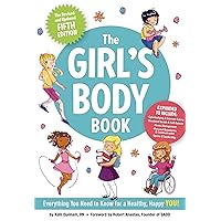 The Girl's Body Book (Fifth Edition): Everything Girls Need to Know for Growing Up! (Boys & Girls Body Books)