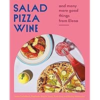 Salad Pizza Wine: And Many More Good Things from Elena Salad Pizza Wine: And Many More Good Things from Elena Hardcover Kindle