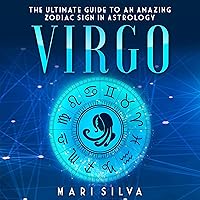 Virgo: The Ultimate Guide to an Amazing Zodiac Sign in Astrology (Zodiac Signs, Book 1) Virgo: The Ultimate Guide to an Amazing Zodiac Sign in Astrology (Zodiac Signs, Book 1) Audible Audiobook Paperback Kindle Hardcover