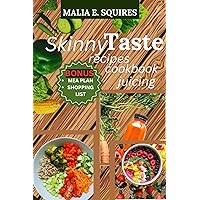 Skinny Taste Recipes Cookbook: Easy, Recipes For Weeknight Meals That Are Good for Your Body, A Cookbook Skinny Taste Recipes Cookbook: Easy, Recipes For Weeknight Meals That Are Good for Your Body, A Cookbook Kindle Hardcover Paperback