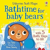 Bathtime for Baby Bears (Soft Flap Books) Bathtime for Baby Bears (Soft Flap Books) Board book
