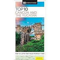 DK Eyewitness Top 10 Cancun and the Yucatan (Pocket Travel Guide) DK Eyewitness Top 10 Cancun and the Yucatan (Pocket Travel Guide) Paperback Kindle